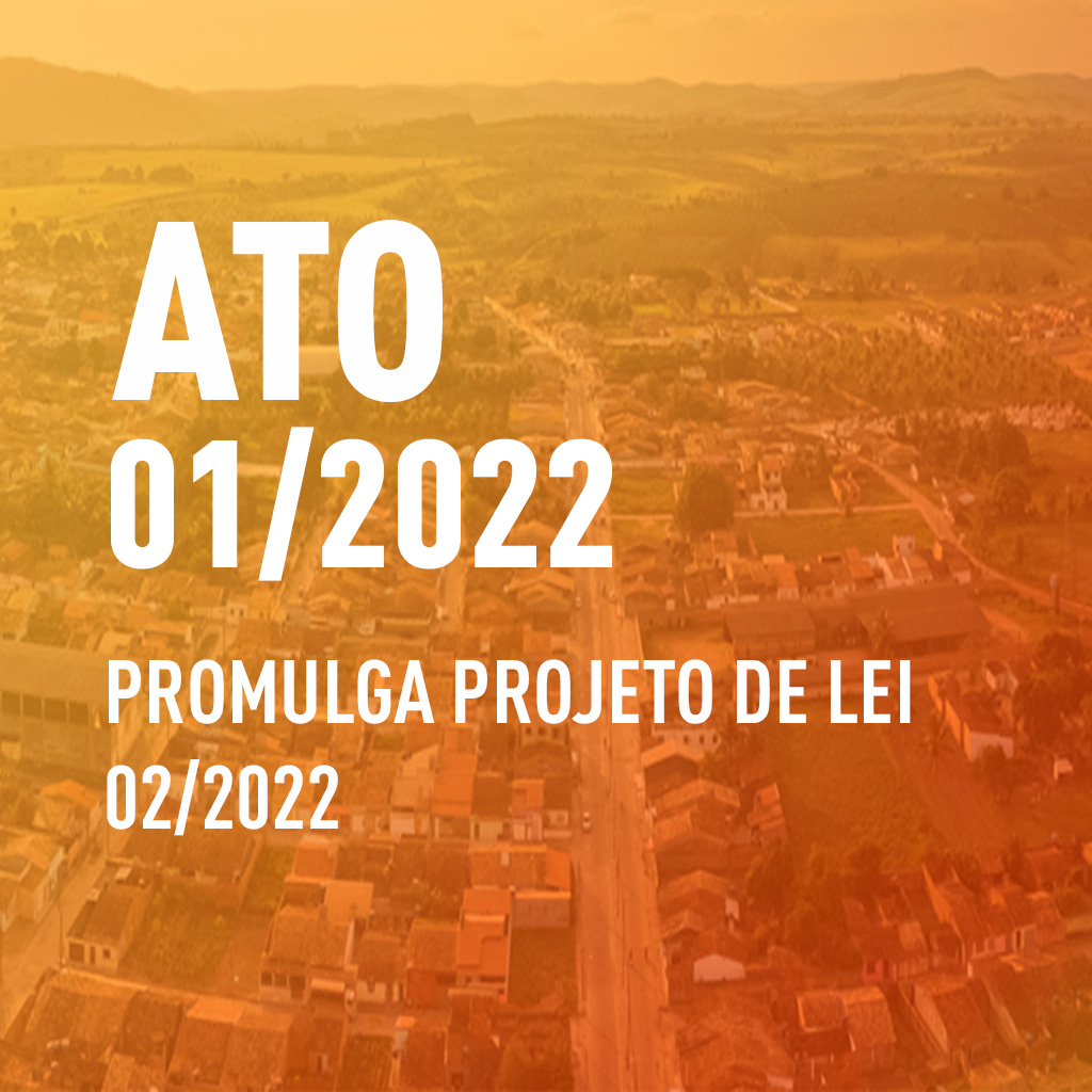 Ato que promulga lei 02/2022 